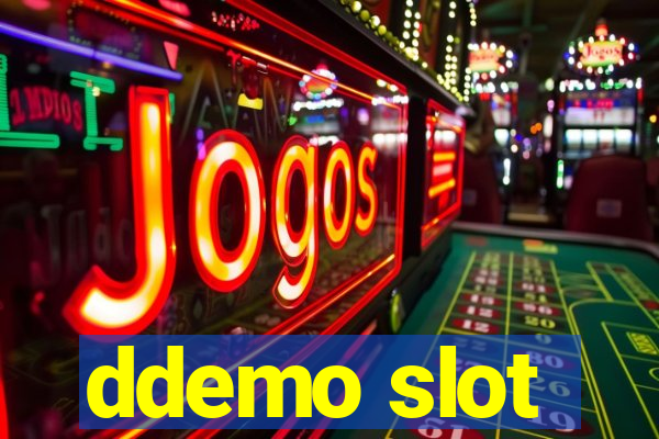 ddemo slot