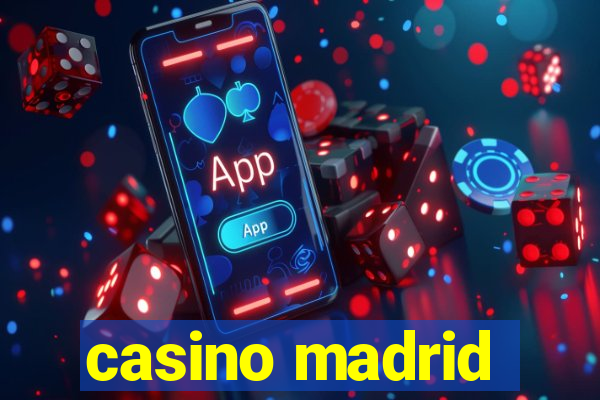 casino madrid