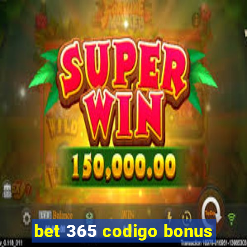 bet 365 codigo bonus