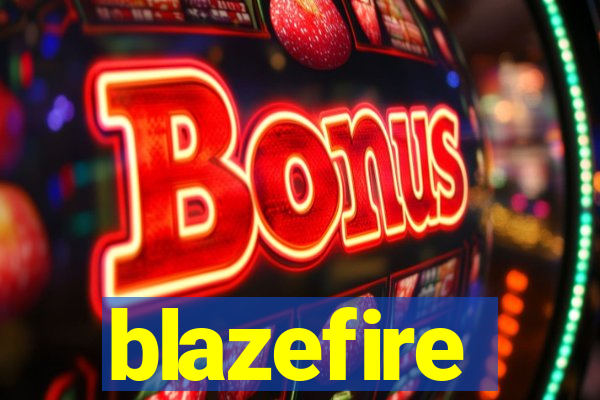 blazefire