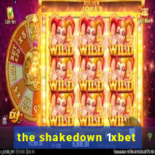 the shakedown 1xbet