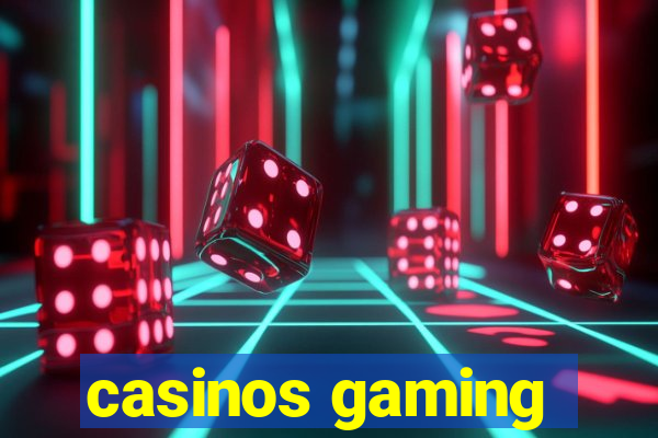 casinos gaming