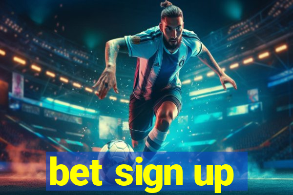 bet sign up