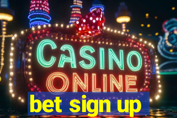 bet sign up