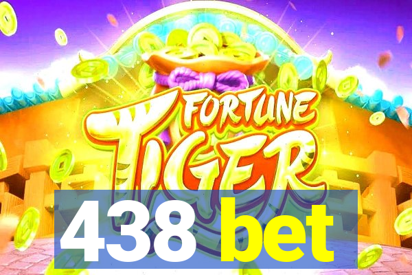 438 bet