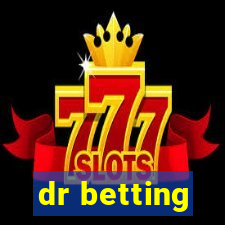 dr betting