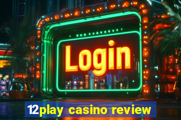 12play casino review