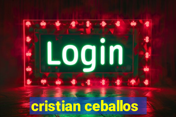 cristian ceballos