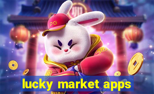 lucky market apps