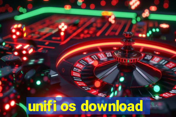 unifi os download