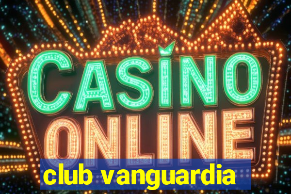 club vanguardia