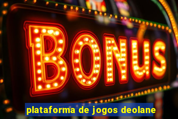 plataforma de jogos deolane