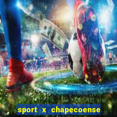 sport x chapecoense onde assistir