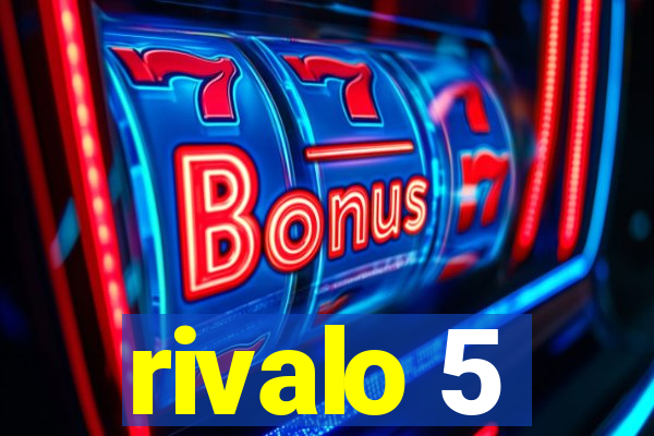 rivalo 5