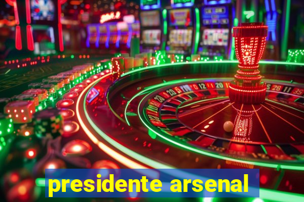 presidente arsenal