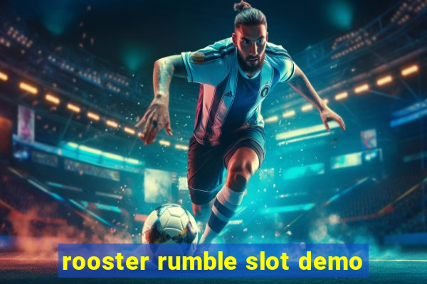 rooster rumble slot demo