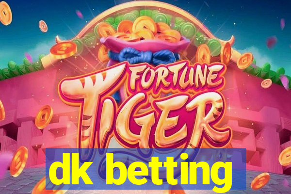 dk betting