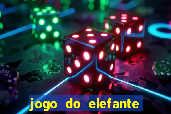 jogo do elefante que ganha dinheiro