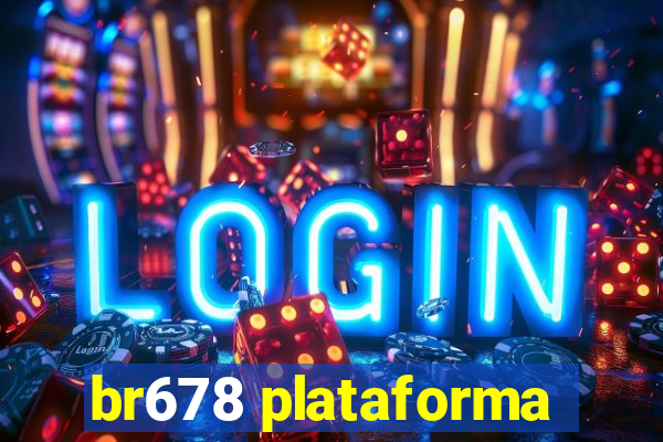 br678 plataforma