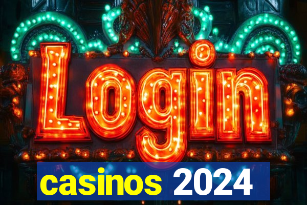 casinos 2024