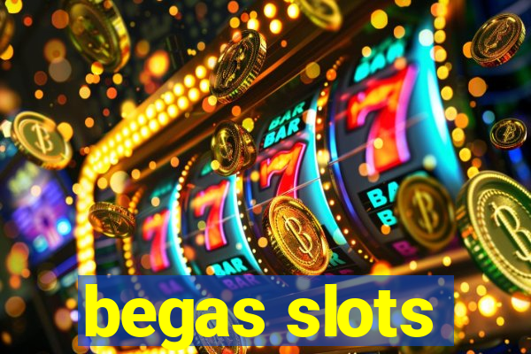 begas slots