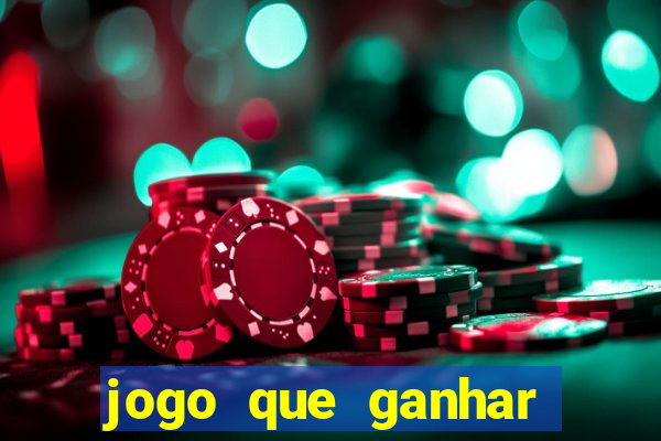 jogo que ganhar dinheiro gratis