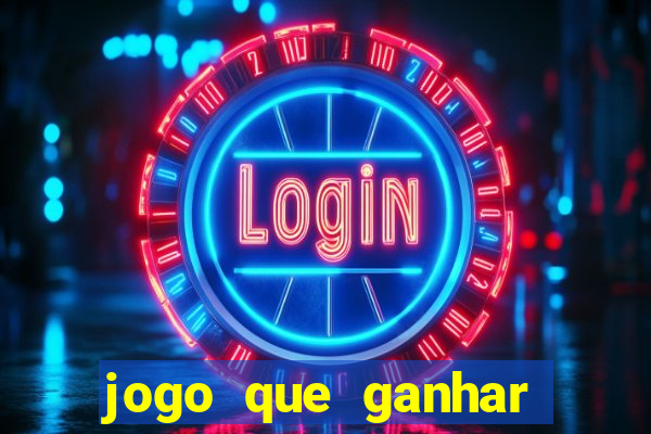 jogo que ganhar dinheiro gratis