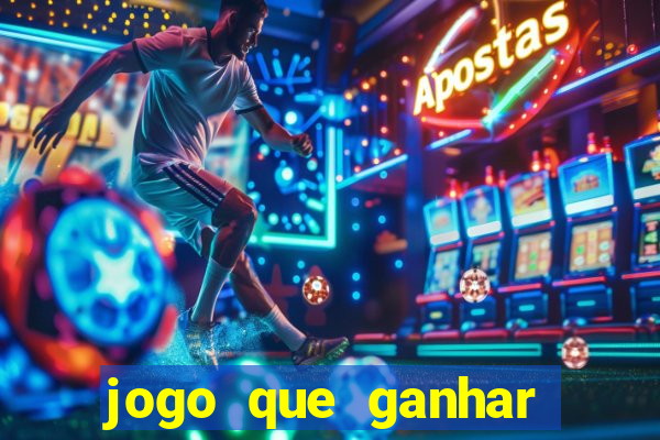 jogo que ganhar dinheiro gratis