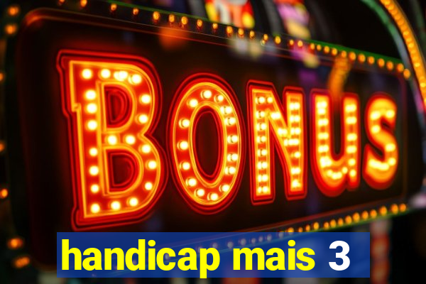 handicap mais 3