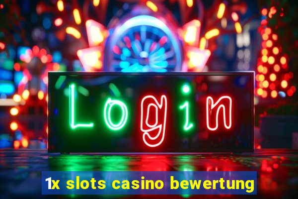 1x slots casino bewertung