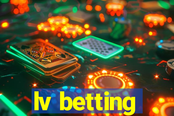 lv betting