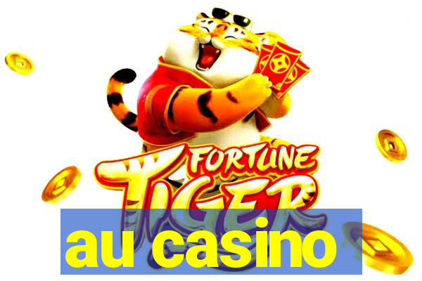 au casino