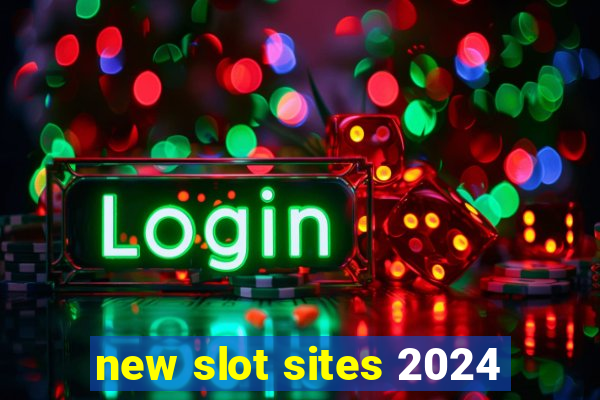 new slot sites 2024