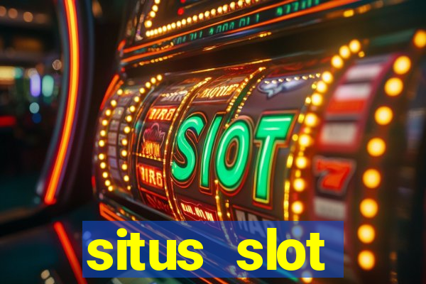 situs slot indonesia terpercaya