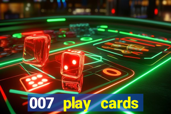 007 play cards casino royale