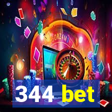 344 bet