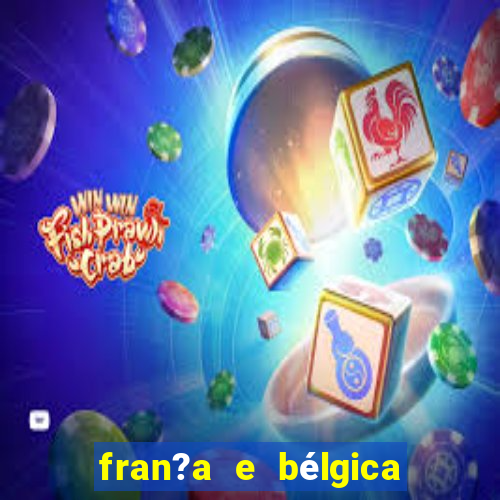 fran?a e bélgica onde assistir