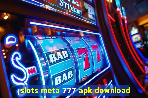 slots meta 777 apk download