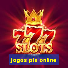 jogos pix online