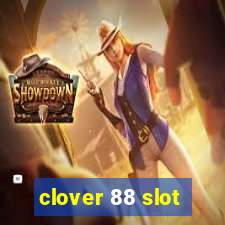 clover 88 slot