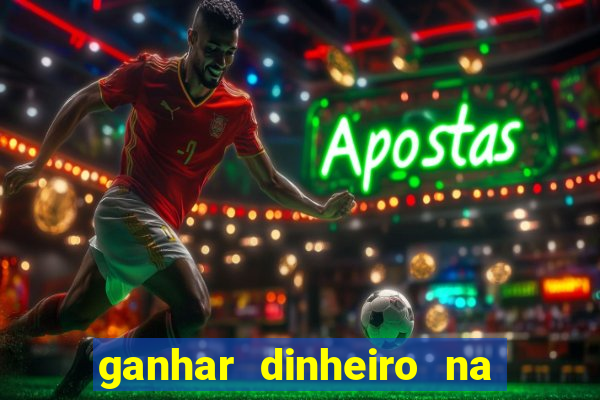 ganhar dinheiro na internet com jogos