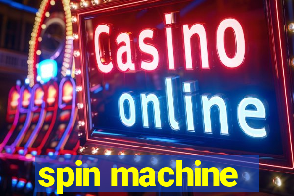 spin machine