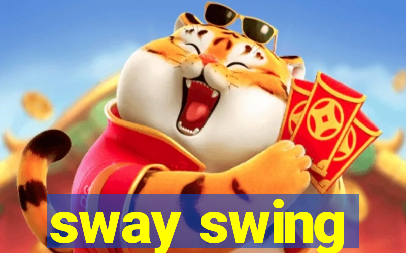 sway swing