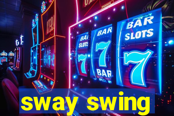 sway swing