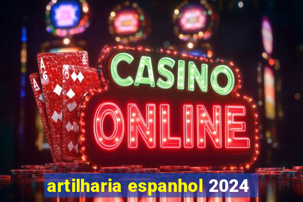 artilharia espanhol 2024