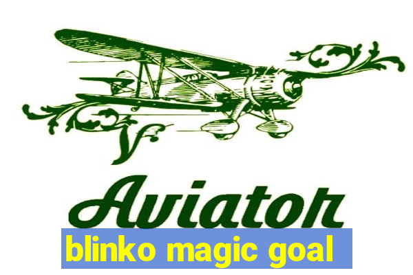 blinko magic goal