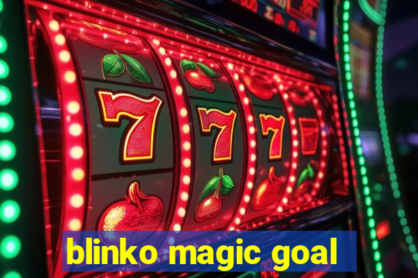 blinko magic goal