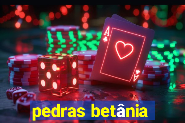 pedras betânia