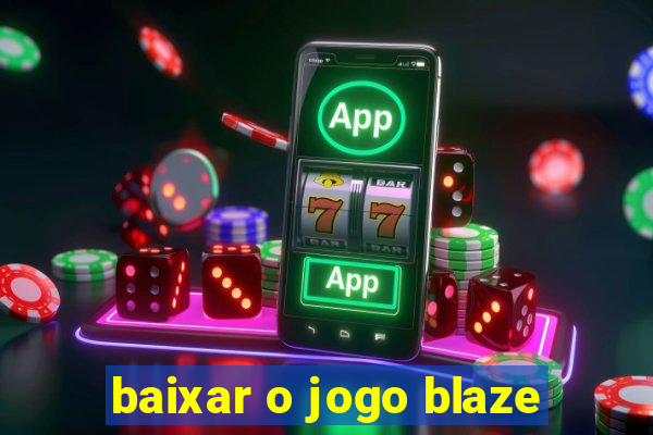 baixar o jogo blaze