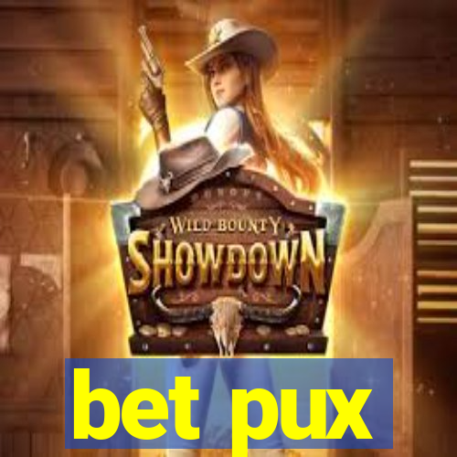 bet pux